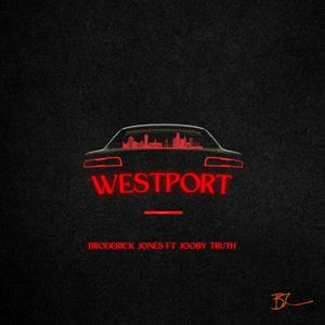WESTPORT (feat. Jooby Truth) (Explicit)