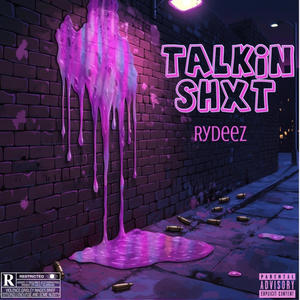 Talkin Shxt (Explicit)