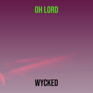 Oh Lord (Explicit)