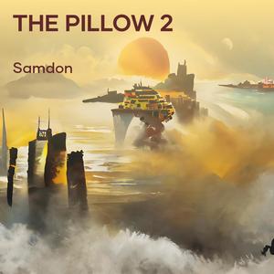 The Pillow 2