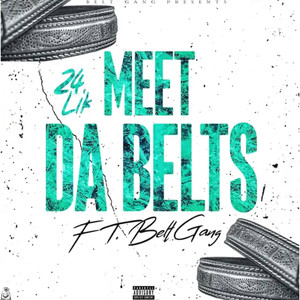 Meet The Belts (Explicit)
