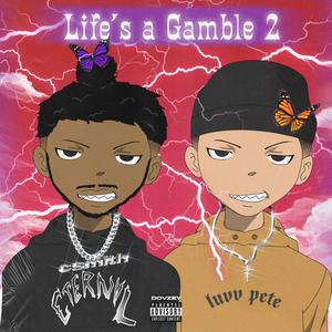 Life's A Gamble 2 (Explicit)