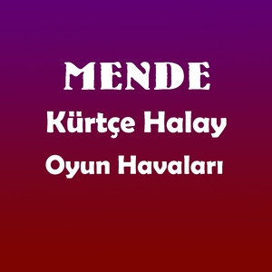 Mende (Kürtçe Halay Oyun Havaları)