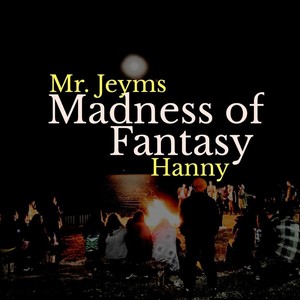 Madness Of Fantasy