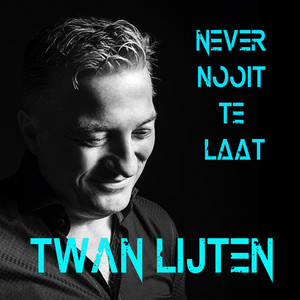 Never Nooit Te Laat