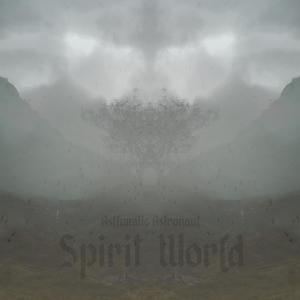 Spirit World (Explicit)