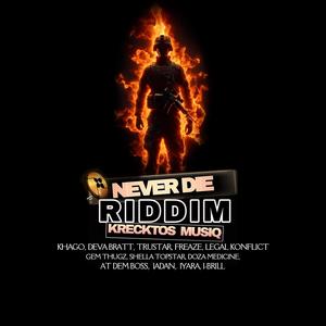 NEVER DIE RIDDIM (Explicit)