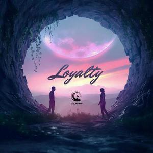 Loyalty (Explicit)