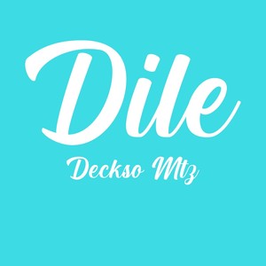 Dile (Explicit)