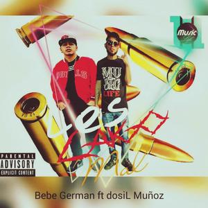 Les caigo mal (feat. Bebe German) (Explicit)