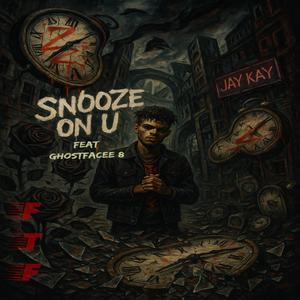 Snooze On U (feat. Numba 8) (Explicit)