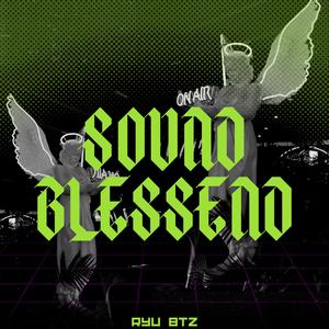 SOUND BLESSEND (Explicit)