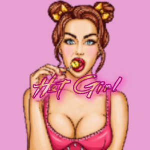 Hot Girl (Explicit)