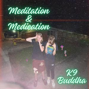 Meditation & Medication (Explicit)