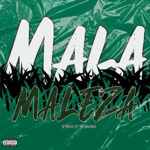 Mala Maleza (feat. Djscorpion) [Explicit]