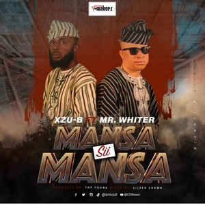 Mansa Sii Mansa (feat. Mr . Whiter)