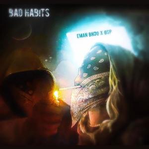 Bad Habits (feat. Gsp ChingChizzy) (Explicit)