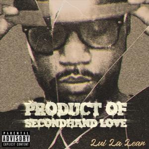 Product Of Secondhand Love (Explicit)