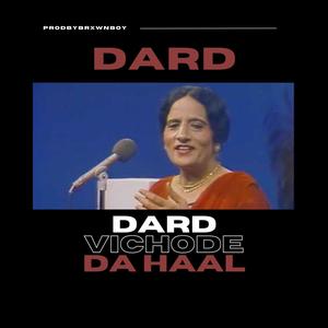 Dard Vichode Da Haal Ve (Explicit)