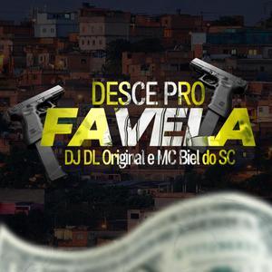DESCE PRO FAVELA ELETROFUNK (feat. MC Biel do SC)
