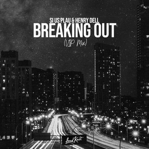 SI US PLAU - Breaking Out (VIP Mix)