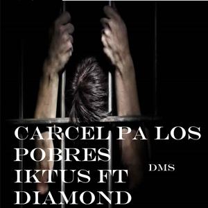 Cárcel pa los pobres(feat. Iktus)