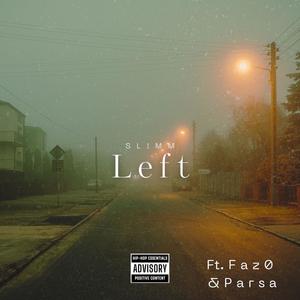 Left (feat. Faz0 & Pviewsins|Explicit)