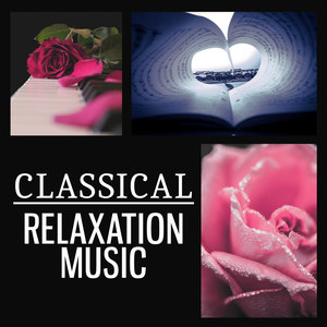 Classical Relaxation Music – Songs for Relaxation and Rest, Instrumental Music for Listening, Bach, Beethoven, Mozart After Work