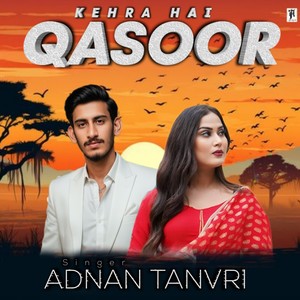 Kehra Hai Qasoor