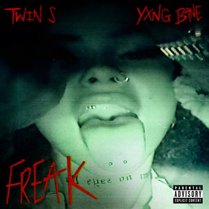 Freak (feat. Yxng Bane) [Explicit]