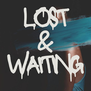 Lost and Waiting (Explicit)