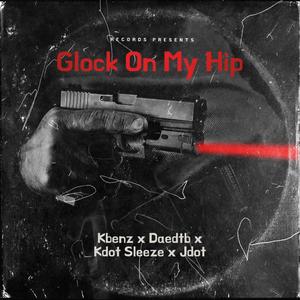 Glock On My Hip (Explicit)