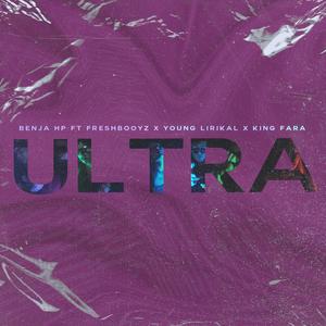 Ultra (feat. Freshbooyz, Young Lirikal & King Fara) (Explicit)