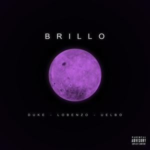 BRILLO (feat. Lobenzo & Uelbo) [Explicit]