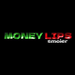 Money Lips (Explicit)