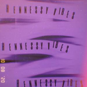 Hennessy Vibes