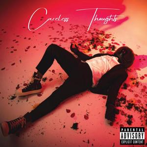 Careless Thoughts (Explicit)