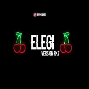 Elegi Rkt (Remix)