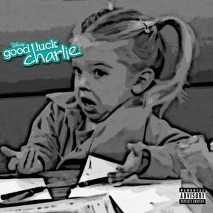 Good Luck Charlie (Explicit)