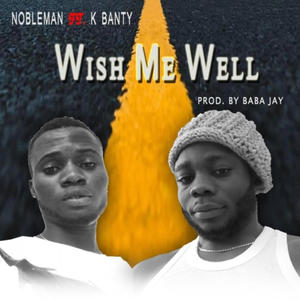 Wish me well (feat. K banty)