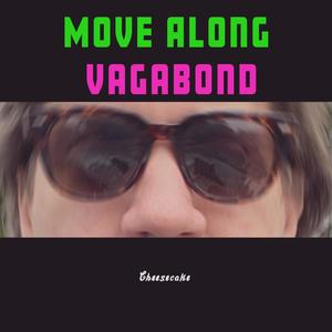 Move Along Vagabond