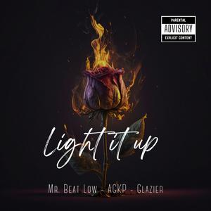 Light It Up (feat. AGKP & Glazier) [Explicit]