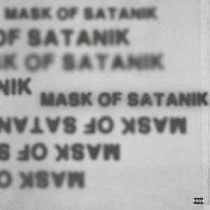 MASK OF SATANIK (Explicit)