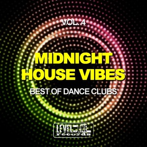 Midnight House Vibes, Vol. 4 (Best Of Dance Clubs)