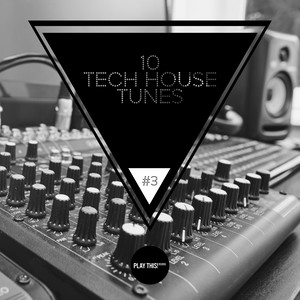 10 Tech House Tunes, Vol. 3