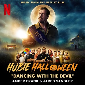 Dancing with the Devil (Music from the Netflix Film, Hubie Halloween)