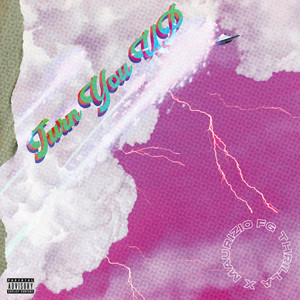 Turn you up (Explicit)