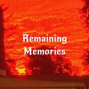 Remaining Memories