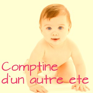 Comptine d`un autre ete: Musique Triste et Apaisante pour Bébé, Berceuses pour Enfants