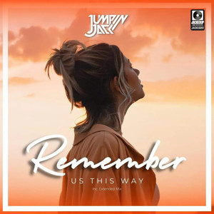 Remember Us This Way (Extended Mix)